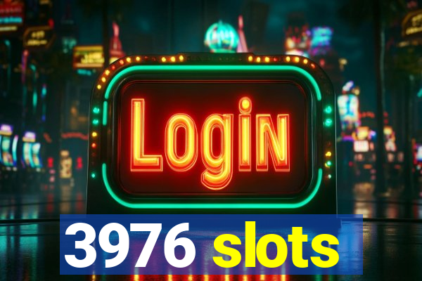 3976 slots