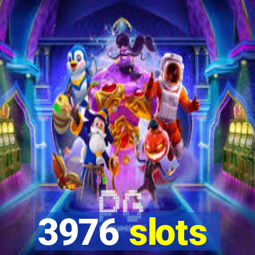 3976 slots