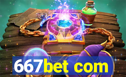 667bet com