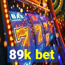 89k bet