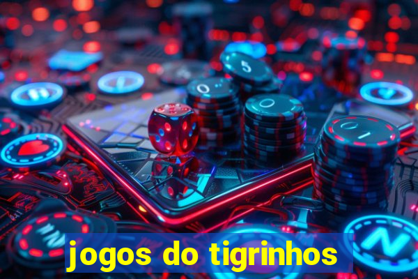 jogos do tigrinhos