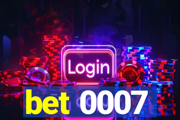 bet 0007