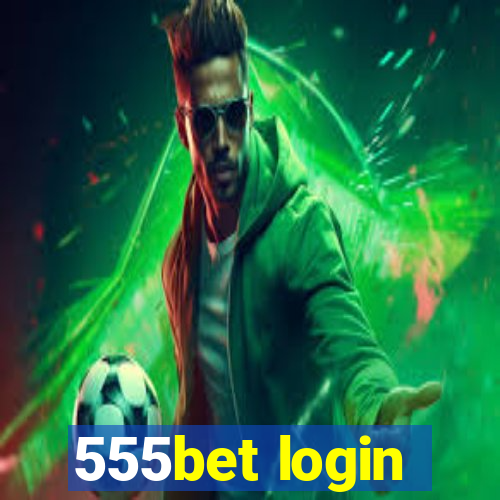 555bet login