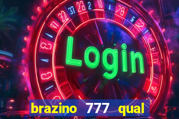 brazino 777 qual melhor jogo