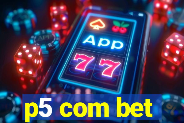 p5 com bet