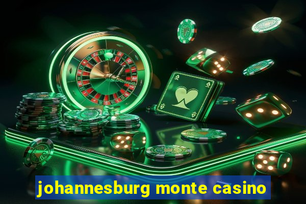 johannesburg monte casino