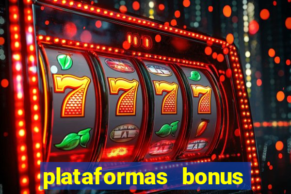 plataformas bonus no cadastro