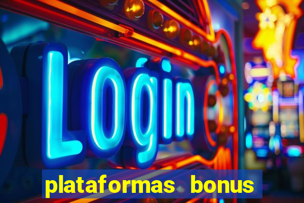 plataformas bonus no cadastro