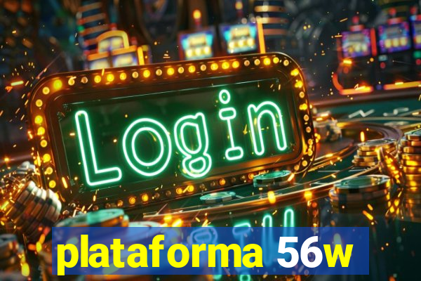 plataforma 56w