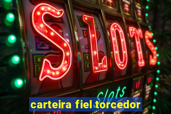 carteira fiel torcedor