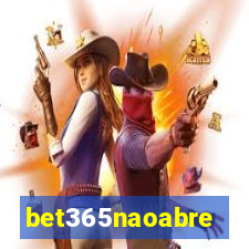 bet365naoabre