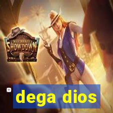 dega dios