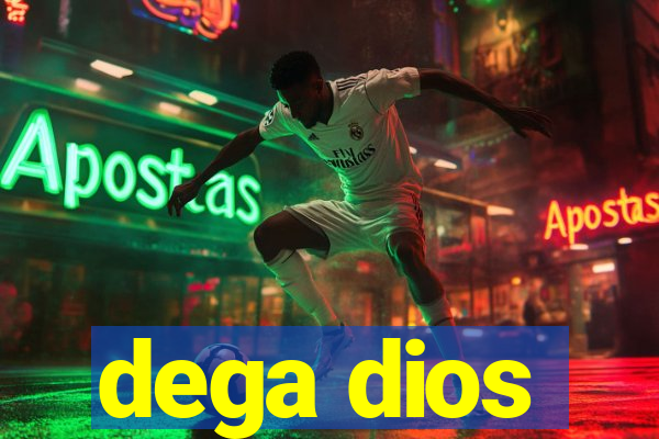 dega dios