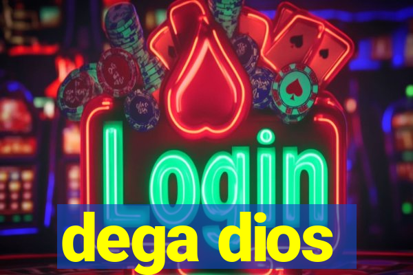 dega dios