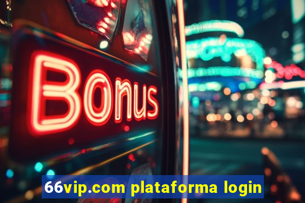 66vip.com plataforma login