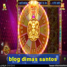 blog dimas santos