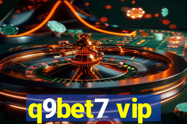 q9bet7 vip