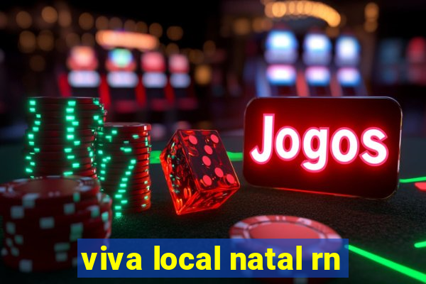 viva local natal rn