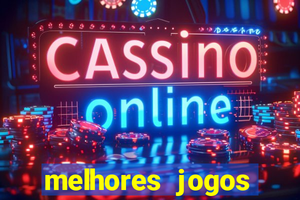 melhores jogos gratis para celular