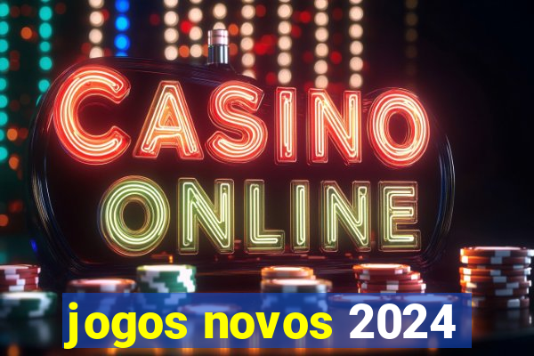 jogos novos 2024