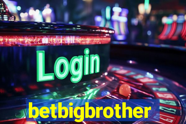 betbigbrother