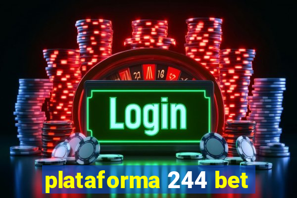 plataforma 244 bet