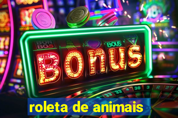 roleta de animais