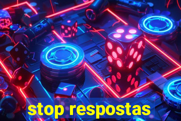 stop respostas