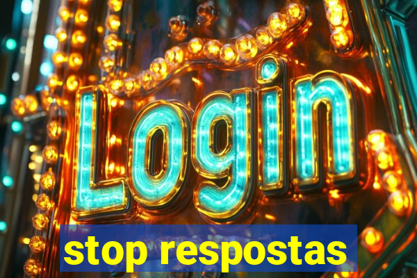 stop respostas