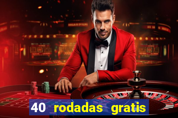 40 rodadas gratis jon bet