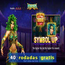 40 rodadas gratis jon bet