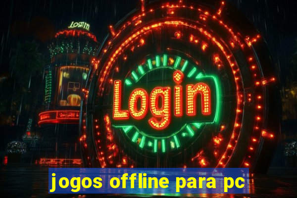 jogos offline para pc