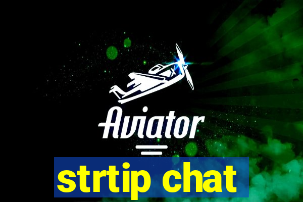 strtip chat