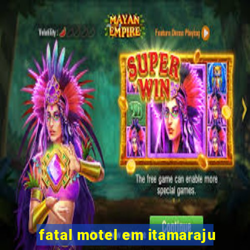 fatal motel em itamaraju