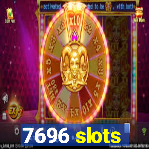 7696 slots