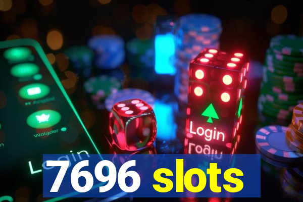 7696 slots