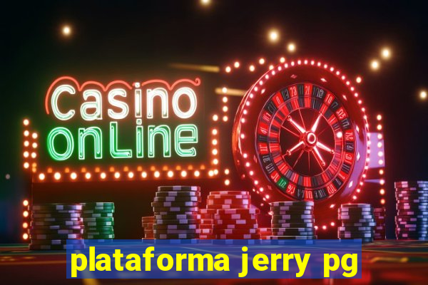 plataforma jerry pg