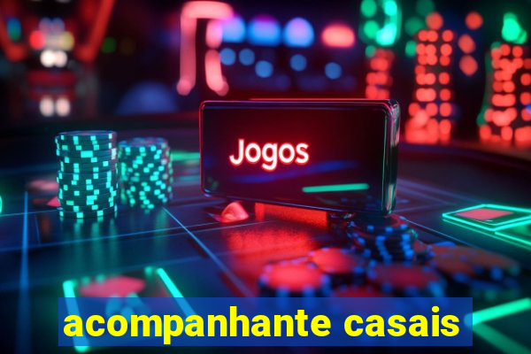 acompanhante casais