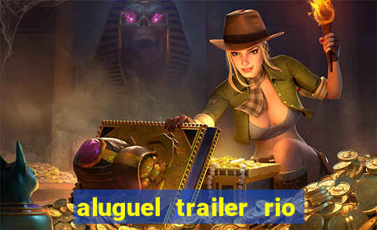 aluguel trailer rio grande do sul