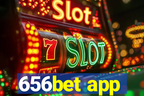 656bet app