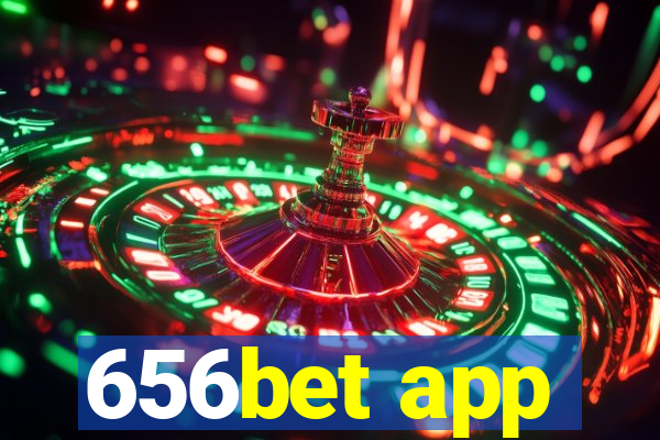 656bet app