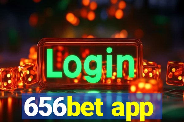 656bet app