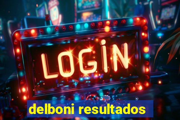 delboni resultados