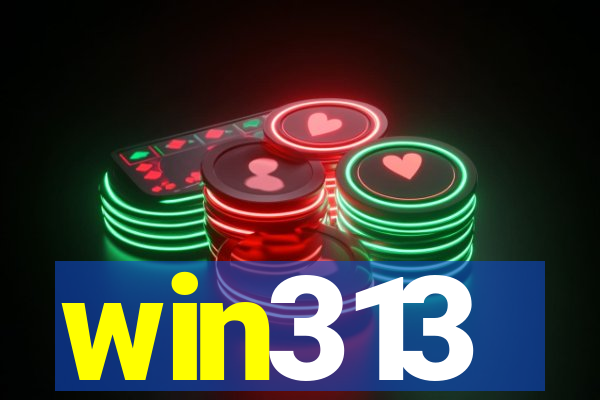 win313