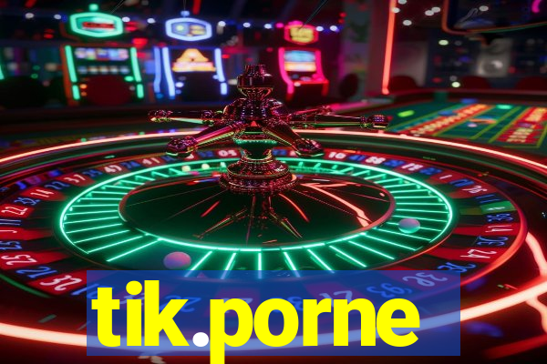 tik.porne