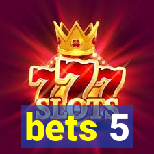 bets 5