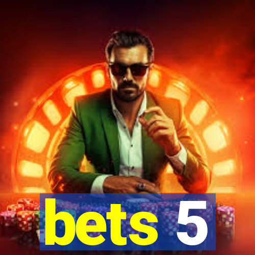 bets 5