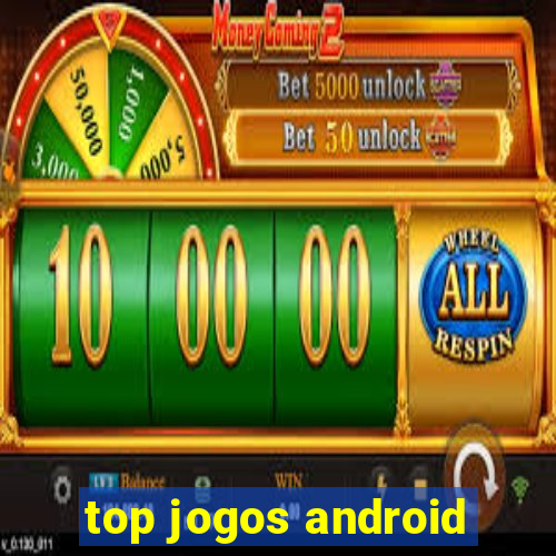 top jogos android