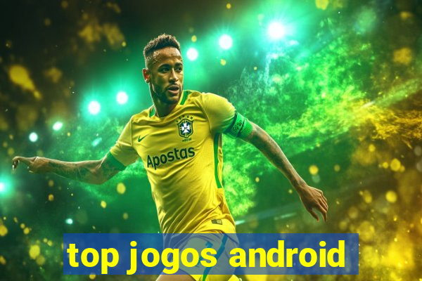 top jogos android