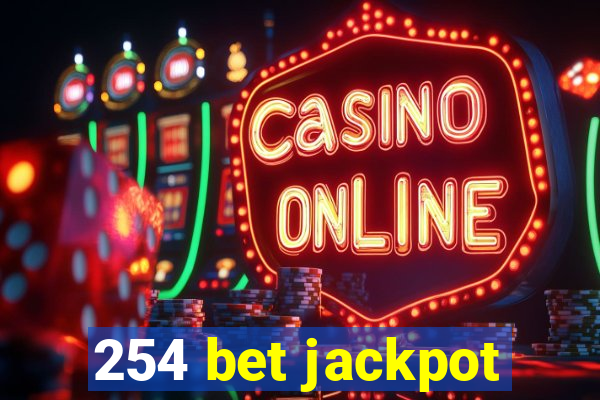 254 bet jackpot